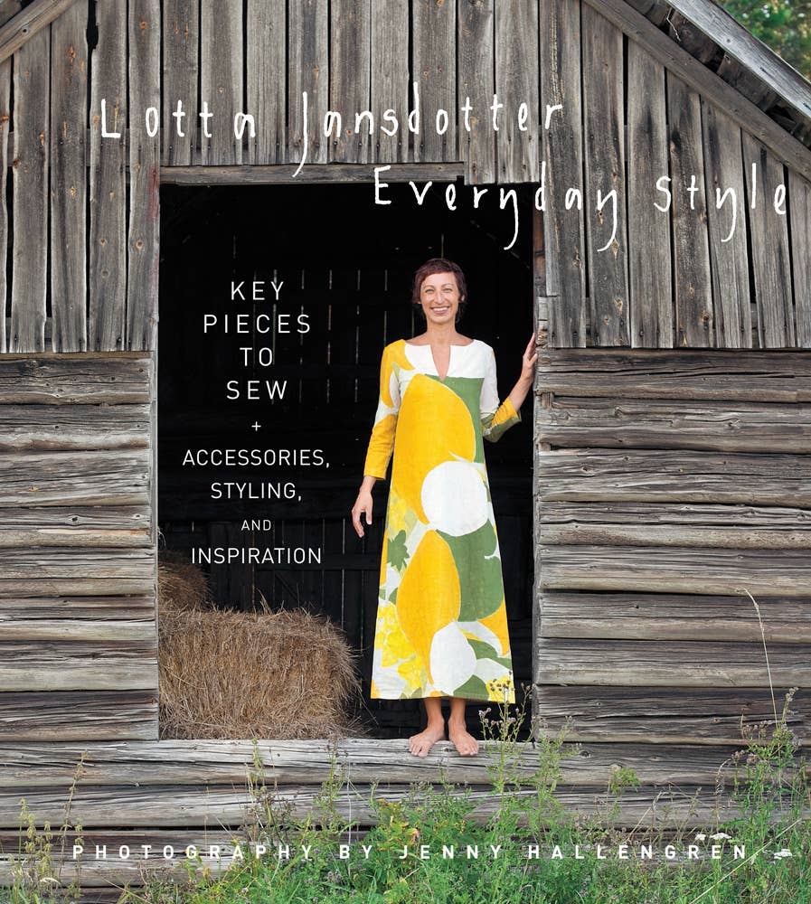 Lotta Jansdotter Everyday Style: Key Pieces to Sew +